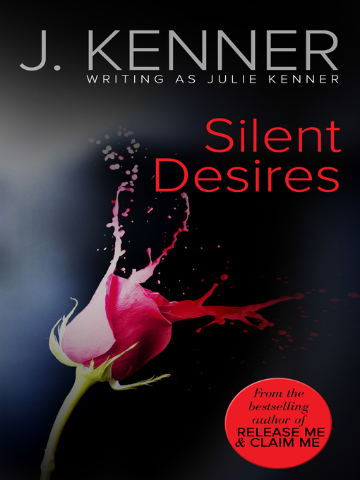 Title details for Silent Desires by Julie Kenner - Available